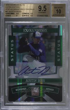 2010 Donruss Elite Extra Edition - [Base] - Status Emerald Die-Cut Signatures #61 - Austin Ross /25 [BGS 9.5 GEM MINT]