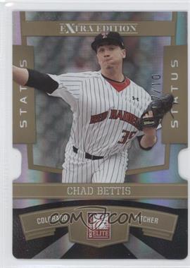 2010 Donruss Elite Extra Edition - [Base] - Status Gold Die-Cut #11 - Chad Bettis /10