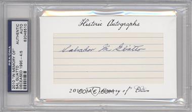 2010 Historic Autographs Cut Autographs - "In Memory of" Edition #_SAGL - Sal Gliatto /5 [PSA/DNA Encased]