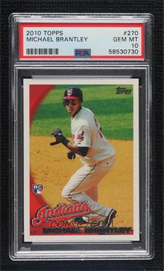 2010 Topps - [Base] #270 - Michael Brantley [PSA 10 GEM MT]