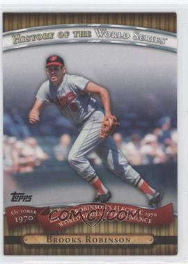 2010 Topps - History of the World Series #HWS16 - Brooks Robinson