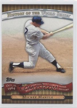 2010 Topps - History of the World Series #HWS6 - Mickey Mantle