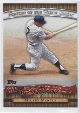 2010 Topps - History of the World Series #HWS6 - Mickey Mantle