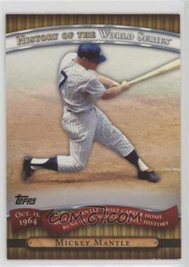 2010 Topps - History of the World Series #HWS6 - Mickey Mantle [Noted]