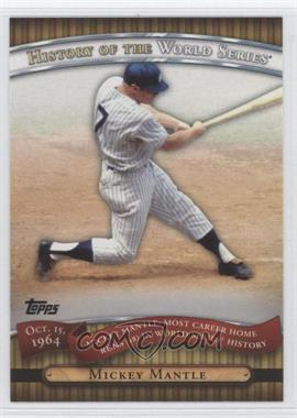 2010 Topps - History of the World Series #HWS6 - Mickey Mantle
