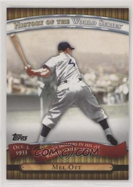 2010 Topps - History of the World Series #HWS7 - Mel Ott [EX to NM]