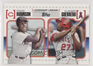 2010 Topps - Legendary Lineage #LL22 - Vladimir Guerrero, Frank Robinson