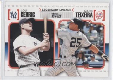 2010 Topps - Legendary Lineage #LL4 - Lou Gehrig, Mark Teixeira