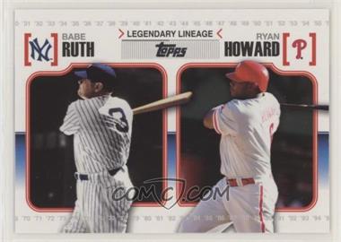 2010 Topps - Legendary Lineage #LL45 - Babe Ruth, Ryan Howard [EX to NM]