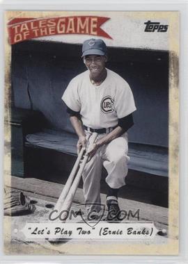 2010 Topps - Tales of the Game #TOG-6 - Ernie Banks