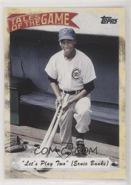 2010 Topps - Tales of the Game #TOG-6 - Ernie Banks