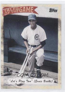 2010 Topps - Tales of the Game #TOG-6 - Ernie Banks