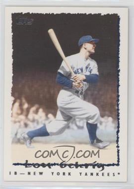2010 Topps - Vintage Legends Collection #VLC-38 - Lou Gehrig [EX to NM]