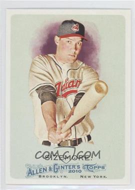 2010 Topps Allen & Ginter's - [Base] #150 - Grady Sizemore