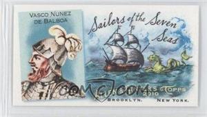 2010 Topps Allen & Ginter's - Sailors of the Seven Seas Minis #SSS4 - Vasco Nunez de Balboa