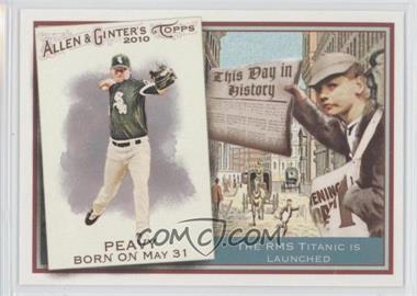 2010 Topps Allen & Ginter's - This Day in History #TDH40 - Jake Peavy
