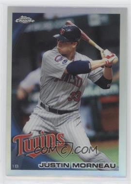 2010 Topps Chrome - [Base] - Refractor #112 - Justin Morneau [EX to NM]