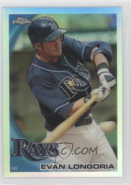 2010 Topps Chrome - [Base] - Refractor #141 - Evan Longoria