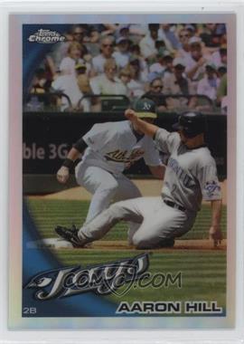 2010 Topps Chrome - [Base] - Refractor #151 - Aaron Hill [EX to NM]