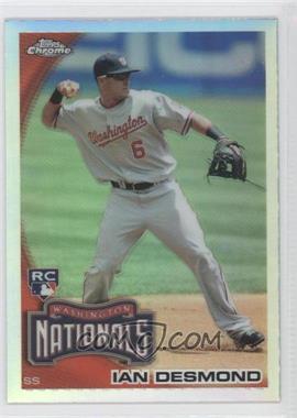 2010 Topps Chrome - [Base] - Refractor #205 - Ian Desmond