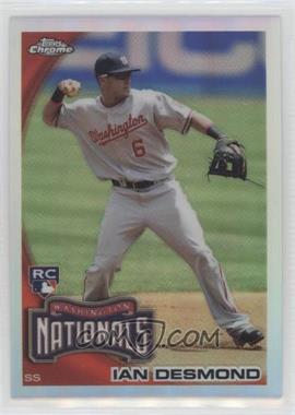 2010 Topps Chrome - [Base] - Refractor #205 - Ian Desmond