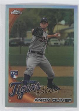 2010 Topps Chrome - [Base] - Refractor #218 - Andrew Oliver