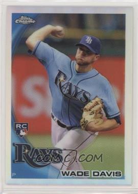 2010 Topps Chrome - [Base] - Refractor #220 - Wade Davis