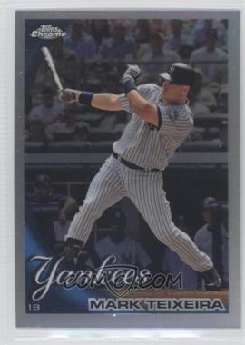 2010 Topps Chrome - [Base] - Refractor #75 - Mark Teixeira