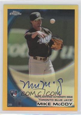 2010 Topps Chrome - [Base] - Rookie Autographs Gold Refractor #206 - Mike McCoy /50