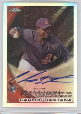 2010 Topps Chrome - [Base] - Rookie Autographs Refractor #198 - Carlos Santana /499