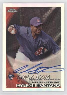 2010 Topps Chrome - [Base] - Rookie Autographs Refractor #198 - Carlos Santana /499 [EX to NM]