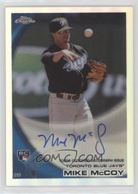 2010 Topps Chrome - [Base] - Rookie Autographs Refractor #206 - Mike McCoy /499 [EX to NM]