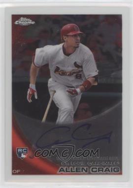 2010 Topps Chrome - [Base] - Rookie Autographs #199 - Allen Craig [EX to NM]