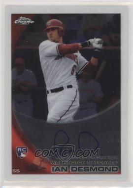 2010 Topps Chrome - [Base] - Rookie Autographs #205 - Ian Desmond