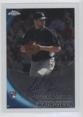 2010 Topps Chrome - [Base] - Rookie Autographs #220 - Wade Davis