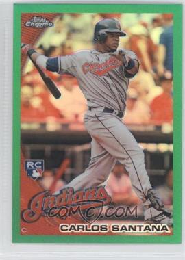 2010 Topps Chrome - [Base] - Wrapper Redemption Green Refractor #198 - Carlos Santana /599