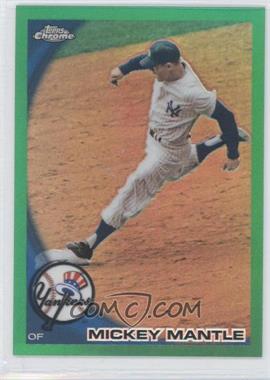 2010 Topps Chrome - [Base] - Wrapper Redemption Green Refractor #226 - Mickey Mantle /599