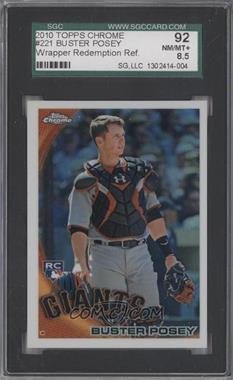 2010 Topps Chrome - [Base] - Wrapper Redemption Refractor #221 - Buster Posey [SGC 92 NM/MT+ 8.5]