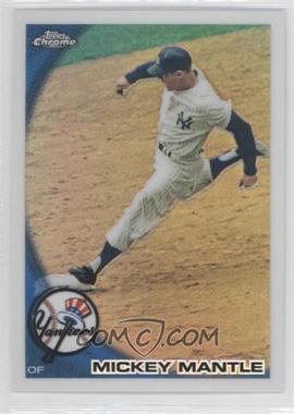 2010 Topps Chrome - [Base] - Wrapper Redemption Refractor #226 - Mickey Mantle