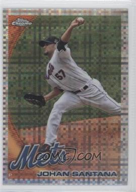 2010 Topps Chrome - [Base] - X-Fractor #120 - Johan Santana