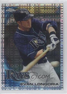 2010 Topps Chrome - [Base] - X-Fractor #141 - Evan Longoria