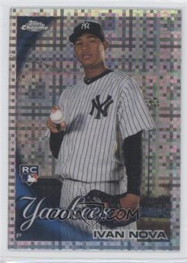 2010 Topps Chrome - [Base] - X-Fractor #214 - Ivan Nova