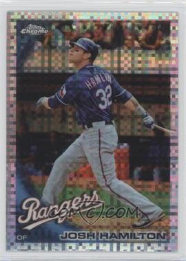 2010 Topps Chrome - [Base] - X-Fractor #57 - Josh Hamilton