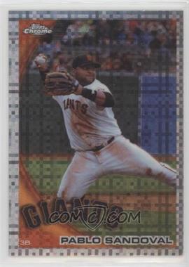 2010 Topps Chrome - [Base] - X-Fractor #62 - Pablo Sandoval