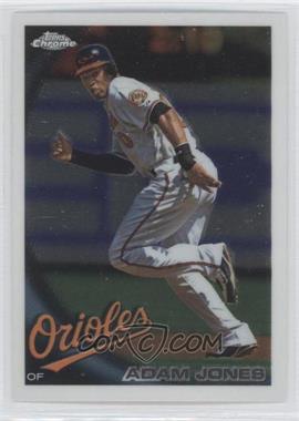 2010 Topps Chrome - [Base] #10 - Adam Jones