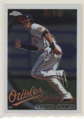 2010 Topps Chrome - [Base] #10 - Adam Jones