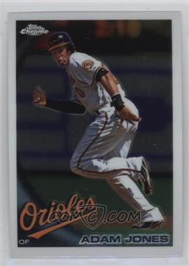 2010 Topps Chrome - [Base] #10 - Adam Jones