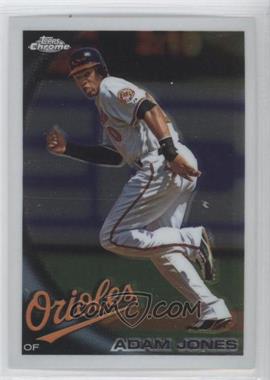 2010 Topps Chrome - [Base] #10 - Adam Jones