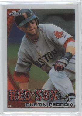 2010 Topps Chrome - [Base] #109 - Dustin Pedroia