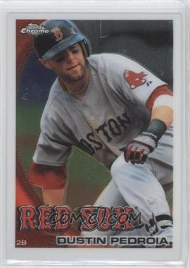 2010 Topps Chrome - [Base] #109 - Dustin Pedroia